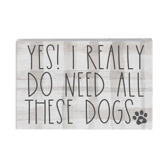 STR1455 - Yes I Really Do Need All These Dogs
